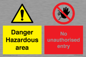 Danger Hazardous area
No unauthorsied entry